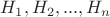 $H_1, H_2, ... , H_n$