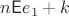 $n\mathsf Ee_1+k$
