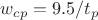 $w_{cp}=9.5/t_p$