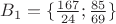 $ B_1=\{\frac{167}{24};\frac{85}{69}\} $