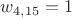 $w_{4,15}=1$
