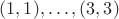 $(1, 1), \ldots, (3, 3)$