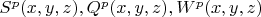 $S^p(x,y,z), Q^p(x,y,z),W^p(x,y,z)$