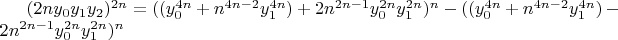 $(2ny_0 y_1 y_2 )^{2n}=((y_0^{4n}+n^{4n-2}y_1^{4n} )+2n^{2n-1}y_0^{2n} y_1^{2n} )^n-((y_0^{4n}+n^{4n-2}y_1^{4n} )-2n^{2n-1}y_0^{2n} y_1^{2n} )^n$