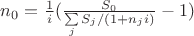 $ n_0= \frac 1 i (\frac {S_0} {\sum\limits_{j} S_j/(1+n_ji)} -1) $