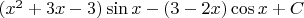 $(x^2+3x-3)\sin x-(3-2x)\cos x+C$