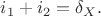 $i_1+i_2=\delta_X.$
