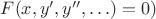 $F(x,y',y'',\ldots)=0)$