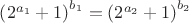 $\left(2^{a_1}+1\right)^{b_1}=\left(2^{a_2}+1\right)^{b_2}$