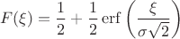 $$F(\xi)=\frac{1}{2}+\frac{1}{2}\operatorname{erf}\left(\frac{\xi}{\sigma\sqrt{2}}\right)$$