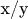 x/y