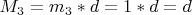 $M_3=m_3*d=1*d=d$