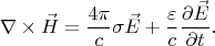 $$ \nabla\times\vec{H}=\dfrac{4\pi}{c}\sigma\vec{E}+\dfrac{\varepsilon}{c}\dfrac{\partial\vec{E}}{\partial t}.$$