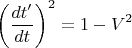 $$\left(\frac{dt'}{dt}\right)^2=1-V^2$$