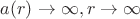 ${a(r)\to\infty}, {r\to\infty}$
