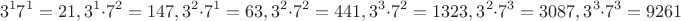 $$3^17^1=21, 3^1\cdot 7^2=147, 3^2\cdot 7^1=63, 3^2\cdot 7^2=441, 3^3\cdot 7^2=1323, 3^2\cdot 7^3=3087, 3^3\cdot 7^3=9261$$