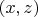 $(x, z)$