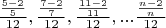 $\frac{\frac{5-2}{5}}{12},\frac{\frac{7-2}{7}}{12},\frac{\frac{11-2}{11}}{12},...\frac{\frac{n-2}{n}}{12}$