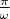 $\frac{\pi}{\omega}$