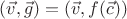 $\[(\vec v,\vec g) = (\vec v,f(\vec c))\]$
