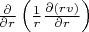 $\frac{\partial }{\partial r}\left(\frac 1 r \frac{\partial (rv)}{\partial r}\right)$