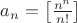 $a_n=\left[\frac{n^n}{n!}\right]$