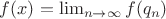 $f(x) = \lim_{n \to \infty} f(q_n)$