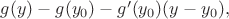 $g(y)-g(y_0)-g'(y_0)(y-y_0),$