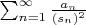 $\sum_{n = 1}^{\infty} \frac{a_n}{(s_n)^2} $
