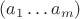 $(a_1\dots a_m)$