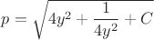 $p=\sqrt{4y^2+\dfrac{1}{4y^2}+C}$
