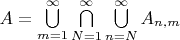 $A=\bigcup\limits_{m=1}^{\infty}\bigcap\limits_{N=1}^{\infty}\bigcup\limits_{n=N}^{\infty} A_{n,m}$