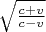 $\sqrt{\frac{c+v}{c-v}}$