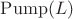 $\mathrm{Pump}(L)$