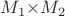 $M_1{\times} M_2$