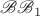 $\mathscr{B}\mathscr{B}_1$