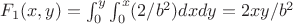 $F_1(x,y) = \int_0^y \int_0^x (2/b^2) dx dy = 2xy/b^2$