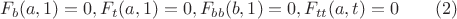 $$F_b(a,1)=0,F_t(a,1)=0,F_{bb}(b,1)=0,F_{tt}(a,t)=0 \qquad (2)$$