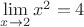$\lim\limits_{x \to 2} x^2 = 4$