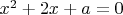 $x^2+2x+a=0$