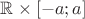 $\mathbb R\times[-a;a]$