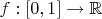 $f:[0,1]\to {\mathbb R}$