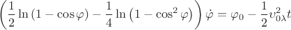 $$\left(\frac12\ln\left(1-\cos\varphi\right)-\frac14\ln\left(1-\cos^2\varphi\right)\right)\dot\varphi=\varphi_0-\frac12\upsilon_{0\lambda}^2t$$