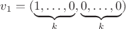 $v_1 = (\underbrace{1, \ldots, 0}_k, \underbrace{0, \ldots, 0}_k)$