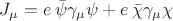 $J_{\mu} = e \, \bar\psi \gamma_{\mu} \psi + e \, \bar\chi \gamma_{\mu} \chi$ $J_{\mu} = e \, \bar\psi \gamma_{\mu} \psi + e \, \bar\chi \gamma_{\mu} \chi$