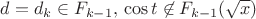 $d=d_k\in F_{k-1}, \, \cos t\not \in F_{k-1}(\sqrt{x})$