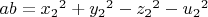 $ab={x_2}^2+{y_2}^2-{z_2}^2-{u_2}^2$