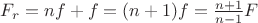 $F_r=nf+f=(n+1)f=\frac{n+1}{n-1}F$