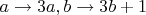 $a \to 3a, b \to 3b+1$