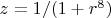 $z=1/(1+r^8)$
